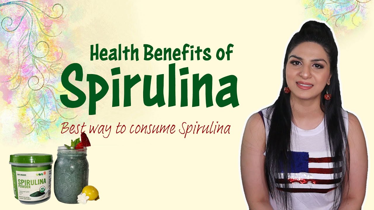 spirulina health benefits best way to consume spirulina Spirulina