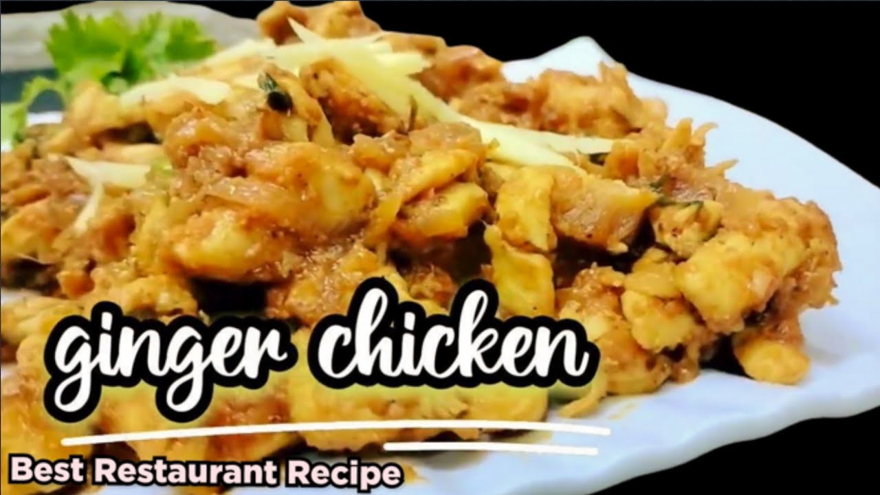 Restaurant Style Best Ginger chicken recipe Easy chicken recipes